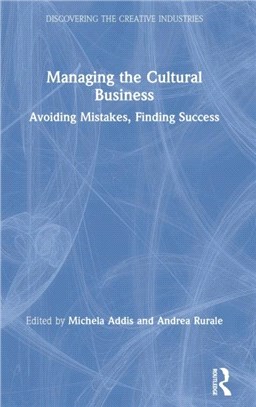 Managing the Cultural Business：Avoiding Mistakes, Finding Success