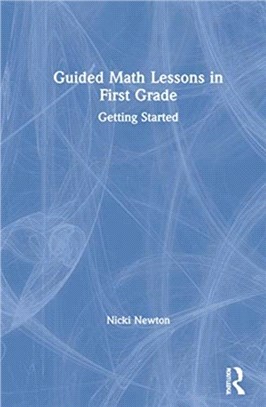 Guided Math Lessons in First Grade：Getting Started