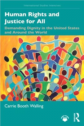 Human Rights and Justice for All：Demanding Dignity in the United States and Around the World