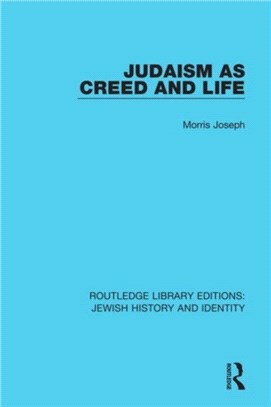 Judaism As Creed And Life：Fourth Edition