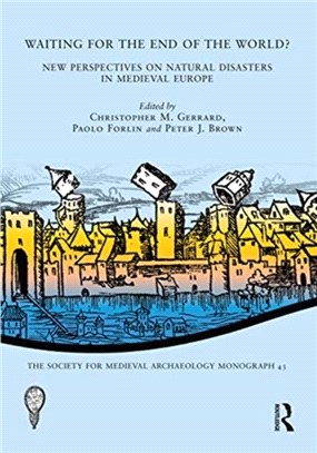 Waiting for the End of the World?：New Perspectives on Natural Disasters in Medieval Europe