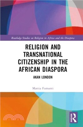 Religion and Transnational Citizenship in the African Diaspora：Akan London