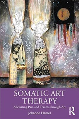 Somatic Art Therapy：Alleviating Pain and Trauma through Art