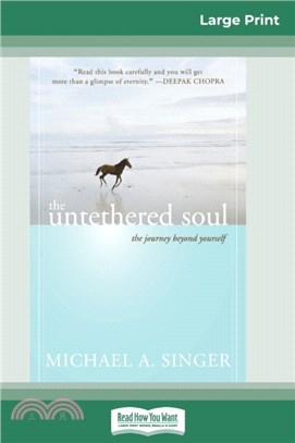 The Untethered Soul：The Journey Beyond Yourself (16pt Large Print Edition)