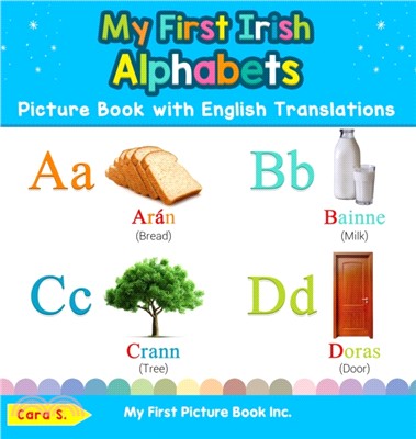 My First Irish Alphabets Picture Book with English Translations：Bilingual Early Learning & Easy Teaching Irish Books for Kids