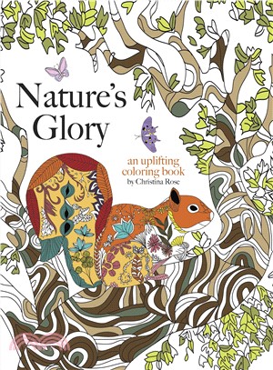 Nature's Glory ― An Uplifting Coloring Book