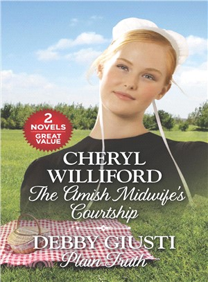 The Amish Midwife's Courtship / Plain Truth