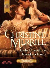 Lady Drusilla's Road to Ruin