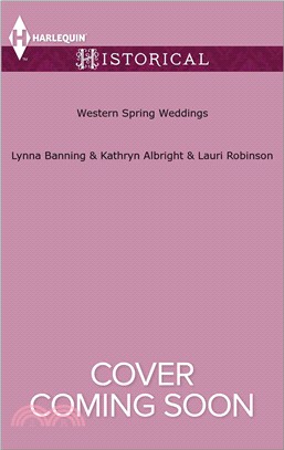 Western Spring Weddings ― The City Girl and the Rancher / His Springtime Bride / When a Cowboy Says I Do