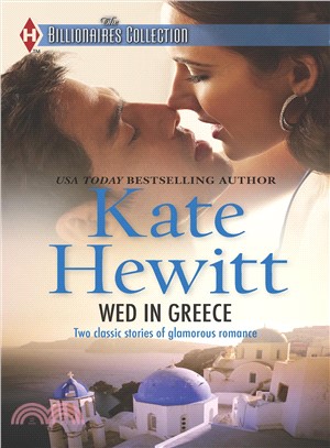 Wed in Greece ― The Greek Tycoon's Convenient Bride / Bound to the Greek