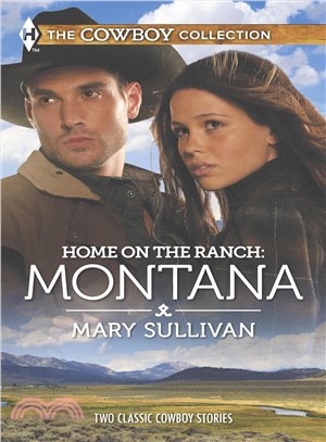Home on the Ranch - Montana ― A Cowboy's Plan / This Cowboy's Son