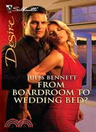 From Boardroom to Wedding Bed?