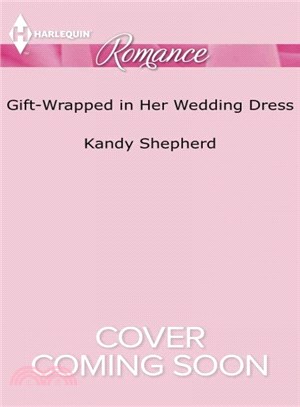 Gift-wrapped in Her Wedding Dress