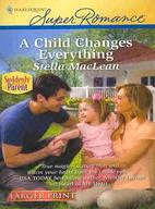 A Child Changes Everything