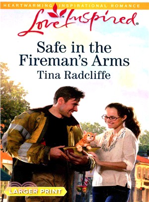 Safe in the Fireman's Arms