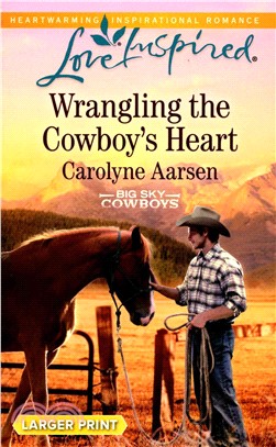 Wrangling the Cowboy's Heart