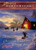 Christmas Under Western Skies: A Prairie Family Christmas / A Cowboy's Christmas