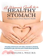 A Woman's Guide to a Healthy Stomach ─ Taking Control of Your Digestive Health