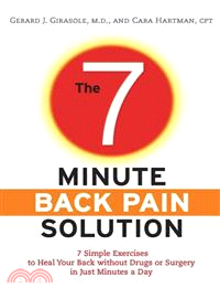 The 7-Minute Back Pain Solution ─ 7 Simple Exercises to Heal Your Back Without Drugs or Surgery in Just Minutes a Day