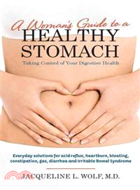 A Woman's Guide to a Healthy Stomach ─ Taking Control of Your Digestive Health