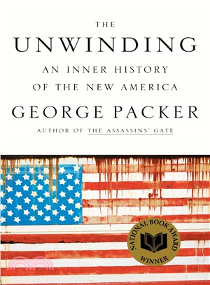 The Unwinding ─ An Inner History of the New America