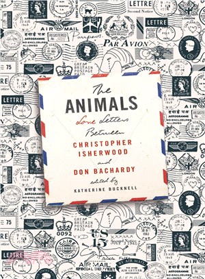 The Animals ─ Love Letters Between Christopher Isherwood and Don Bachardy