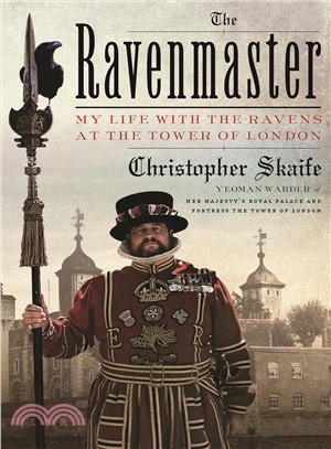 The Ravenmaster ― My Life With the Ravens at the Tower of London