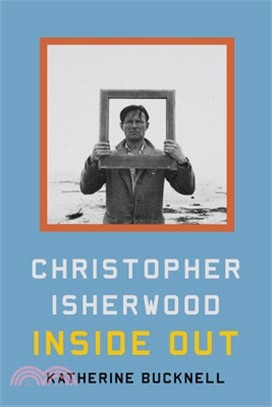 Christopher Isherwood Inside Out