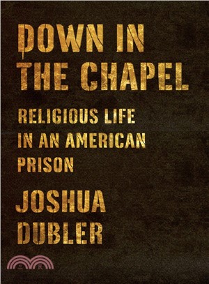 Down in the Chapel ― Religious Life in an American Prison