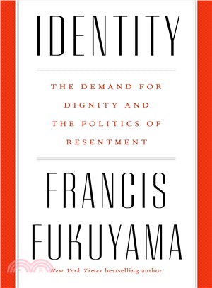 Identity ― The Demand for Dignity and the Politics of Resentment