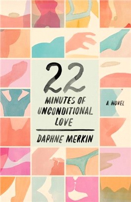 22 Minutes of Unconditional Love：A Novel