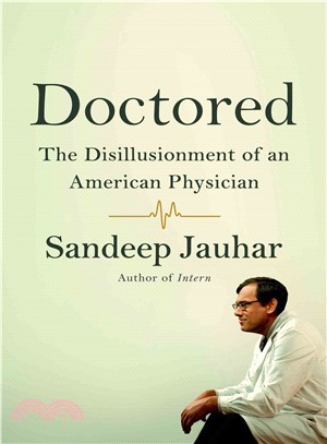 Doctored ─ The Disillusionment of an American Physician