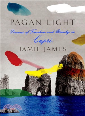 Pagan Light ― Dreams of Freedom and Beauty in Capri