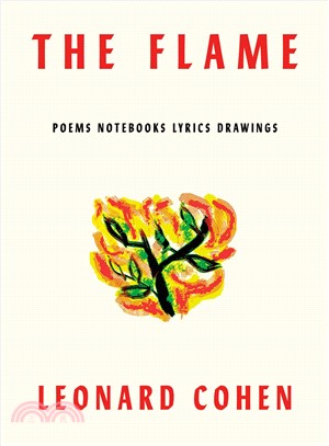 The flame :poems, notebooks,...