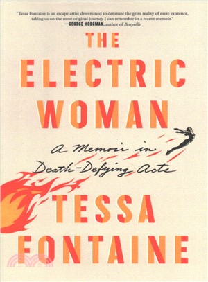 The electric woman :a memoir in death-defying acts /