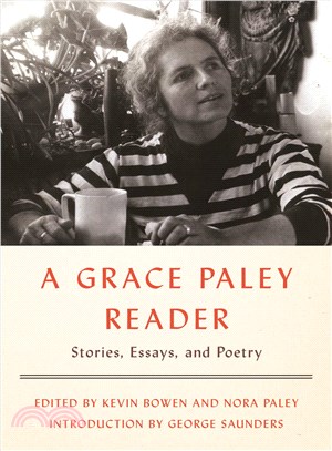 A Grace Paley Reader ─ Stories, Essays, and Poetry