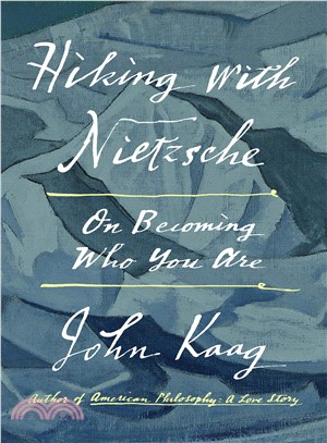 Hiking with Nietzsche :on becoming who you are /