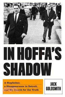 In Hoffa's Shadow ― A Stepfather, a Disappearance in Detroit, and My Search for the Truth