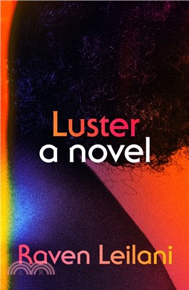 Luster: A Novel