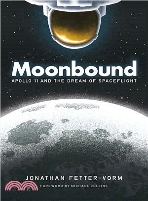 Moonbound ― Apollo 11 and the Dream of Spaceflight