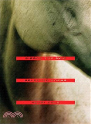 Pierce the Skin ─ Selected Poems, 1982-2007