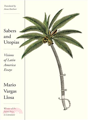 Sabers and utopías :visions of Latin America /