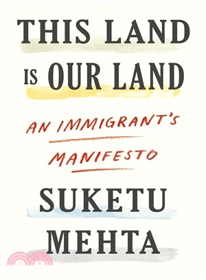 This Land Is Our Land (精裝本)― An Immigrant's Manifesto