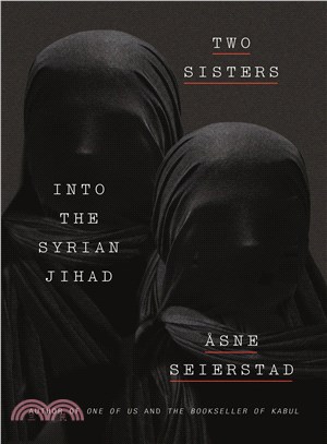 Two Sisters ─ A Father, His Daughters, and Their Journey into the Syrian Jihad