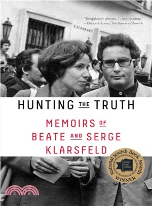Hunting the truth memoirs of Beate and Serge Klarsfeld /