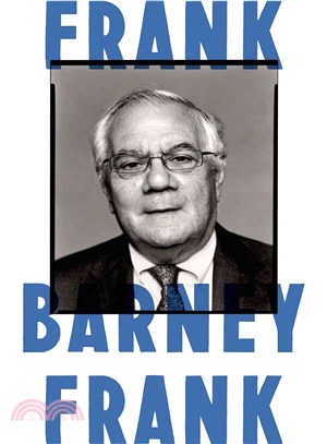 Frank ─ A Life in Politics from the Great Society to Same-Sex Marriage