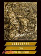 Warhorses: Poems