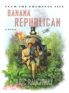 Banana Republican: From the Buchanan File