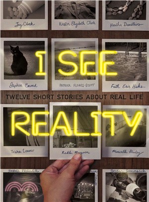 I See Reality ─ Twelve Short Stories About Real Life