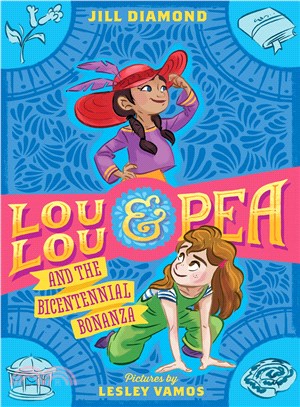 Lou Lou & Pea and the bicentennial bonanza /